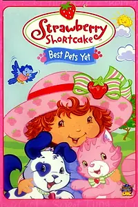 Постер к мультфильму «Strawberry Shortcake: Best Pets Yet (2004)»