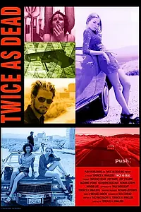 Постер к фильму «Twice as Dead (2009)»