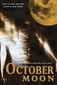 Постер к фильму «Октябрьская луна (2005)»