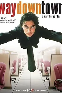Постер к фильму «Waydowntown (2000)»