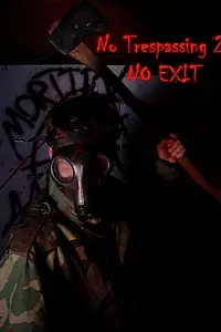 Постер к фильму «No Trespassing 2: No Exit (2004)»