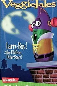 Постер к мультфильму «VeggieTales: LarryBoy & the Fib from Outer Space! (1997)»