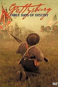 Постер к фильму «Gettysburg: Three Days of Destiny (2004)»