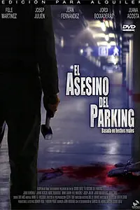 Главный постер фильма «El asesino del parking (2006)»