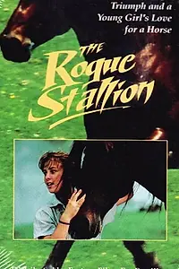 Главный постер фильма «The Rogue Stallion (1990)»
