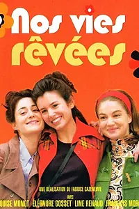 Главный постер фильма «Nos vies rêvées (2004)»