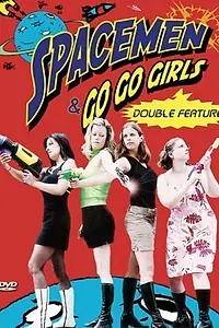 Постер к фильму «Spacemen, Go-go Girls and the True Meaning of Christmas (2004)»