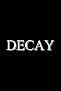 Постер к фильму «Decay (1998)»