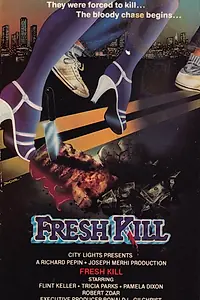 Постер к фильму «Fresh Kill (1988)»