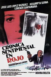 Главный постер фильма «Crónica sentimental en rojo (1986)»