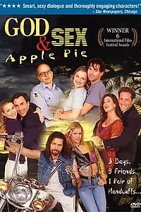 Главный постер фильма «God, Sex & Apple Pie (1998)»