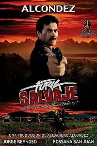 Главный постер фильма «Furia salvaje; El corrido de Juan Pastor (1995)»