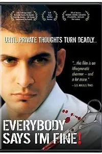 Постер к фильму «Everybody Says I'm Fine! (2001)»
