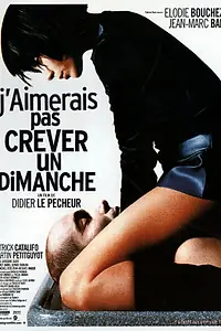 Постер к фильму «Я бы не хотел умереть в воскресенье (1998)»