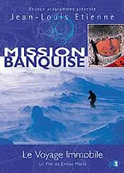 Главный постер фильма «Mission banquise: le voyage immobile (2002)»