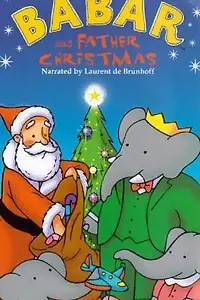 Постер к мультфильму «Babar and Father Christmas (1986)»
