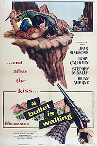 Главный постер фильма «A Bullet Is Waiting (1954)»
