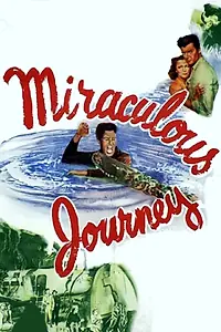 Постер к фильму «Miraculous Journey (1948)»