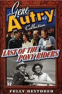 Постер к фильму «Last of the Pony Riders (1953)»
