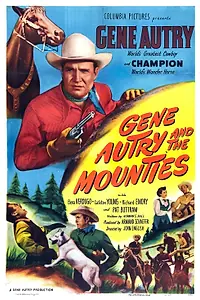 Главный постер фильма «Gene Autry and The Mounties (1951)»