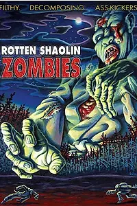 Постер к фильму «Rotten Shaolin Zombies (2004)»