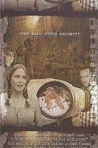Постер к фильму «The Bald Witch Project (1999)»
