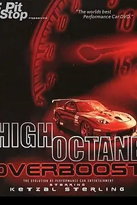 Постер к фильму «High Octane: Overboost (2004)»