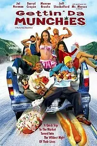 Постер к фильму «Gettin' Da Munchies (2005)»