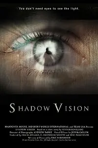 Постер к фильму «Shadow Vision (2014)»