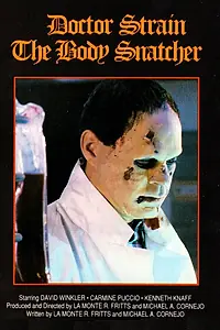 Постер к фильму «Doctor Strain the Body Snatcher (1991)»
