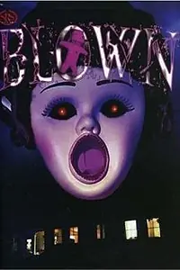 Постер к фильму «Blown (2005)»