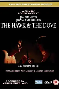 Постер к фильму «The Hawk & the Dove (2002)»