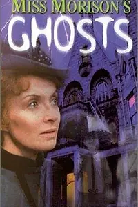 Постер к фильму «Miss Morison's Ghosts (1981)»