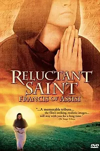 Постер к фильму «Reluctant Saint: Francis of Assisi (2003)»