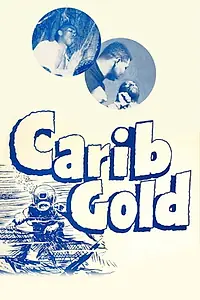 Постер к фильму «Carib Gold (1956)»