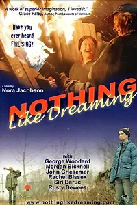 Постер к фильму «Nothing Like Dreaming (2004)»