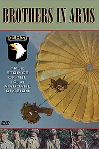 Главный постер фильма «Brothers in Arms: True Stories of the 101st Airborne (2001)»