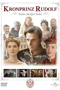 Постер к сериалу «Кронпринц Рудольф (2006)»