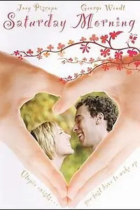 Главный постер фильма «Saturday Morning (2007)»