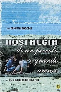 Постер к фильму «Nostalgia di un piccolo grande amore (1991)»