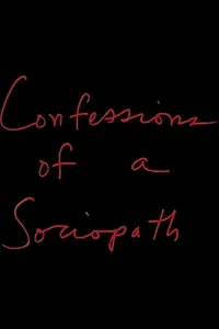 Главный постер фильма «Confessions of a Sociopath (2002)»