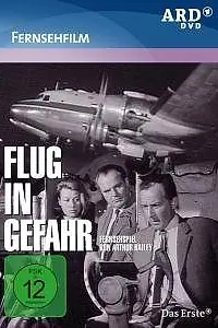 Главный постер фильма «Flug in Gefahr (1964)»