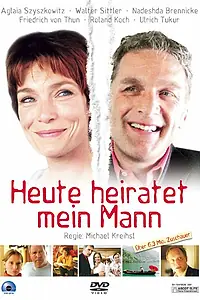 Главный постер фильма «Heute heiratet mein Mann (2006)»