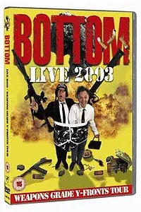 Постер к фильму «Bottom Live 2003: Weapons Grade Y-Fronts Tour (2003)»
