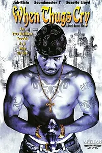 Постер к фильму «When Thugs Cry (2003)»