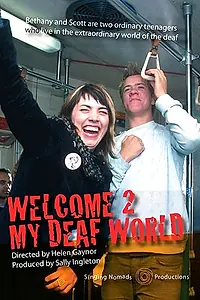 Постер к фильму «Welcome 2 My Deaf World (2005)»