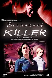 Постер к фильму «Broadcast Killer (2005)»