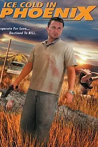 Постер к фильму «Ice Cold in Phoenix (2004)»