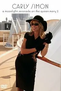 Главный постер фильма «Carly Simon: A Moonlight Serenade on the Queen Mary 2 (2005)»