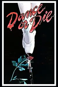 Главный постер фильма «Танцуй или умри (1987)»